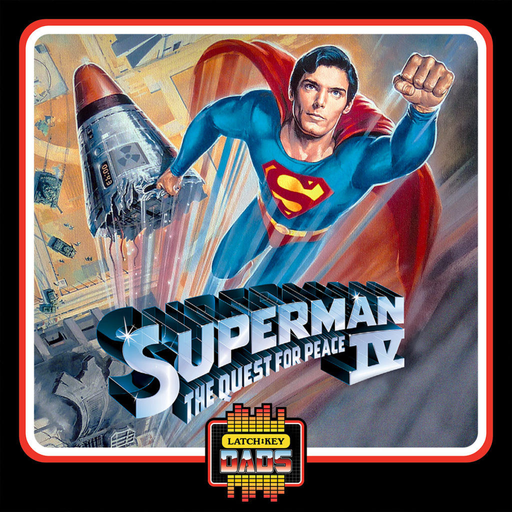 Latch-Key Dads -Superman IV