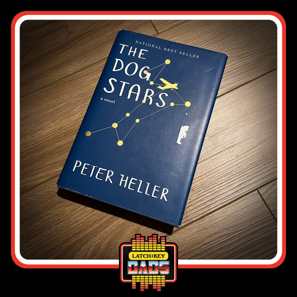 Latch-Key Dads - Book: The Dog Stars