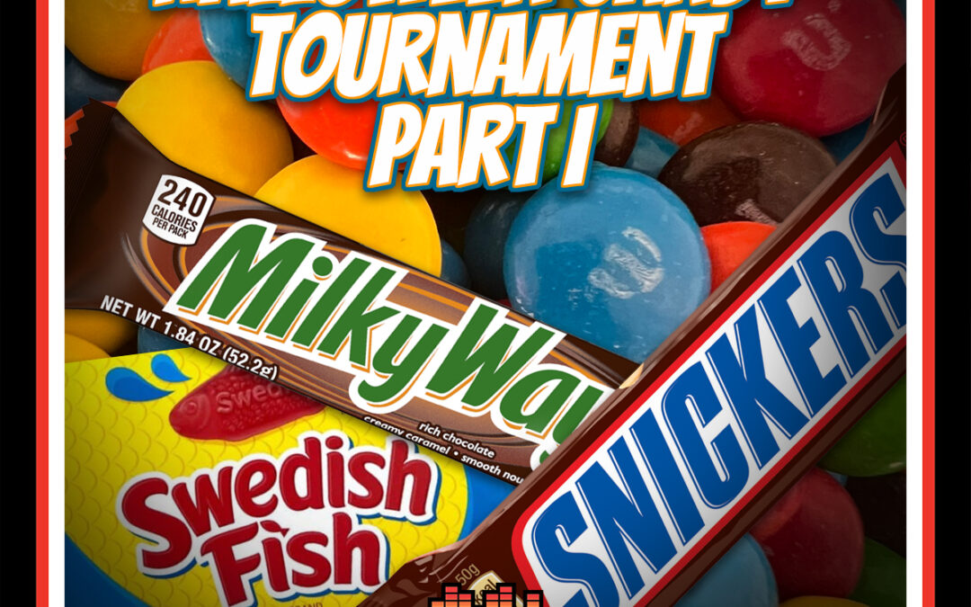 Episode 68: Halloween Candy Tournament – Part 1