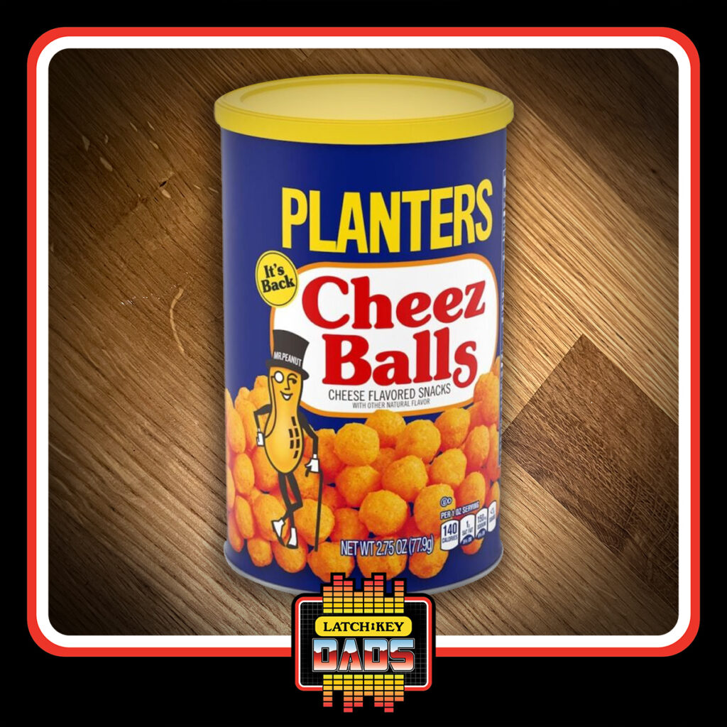 Latch-Key Dads - Planters Cheez Balls