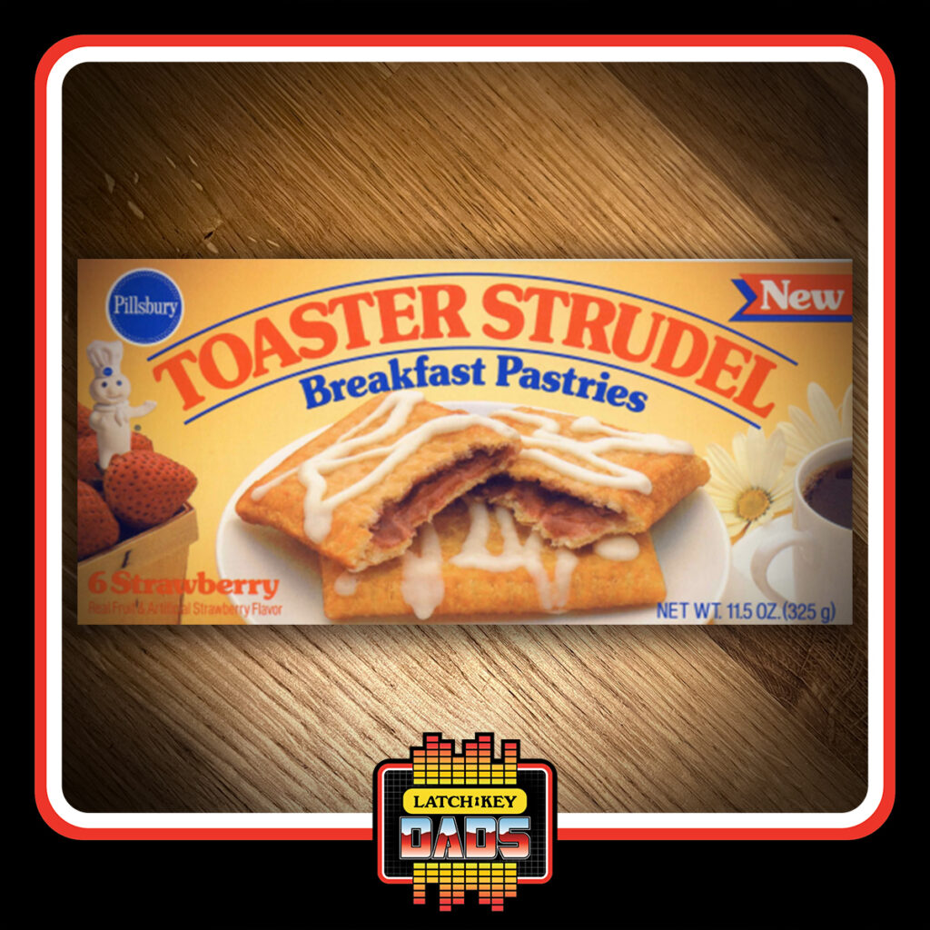 Latch-Key Dads - Toaster Strudel
