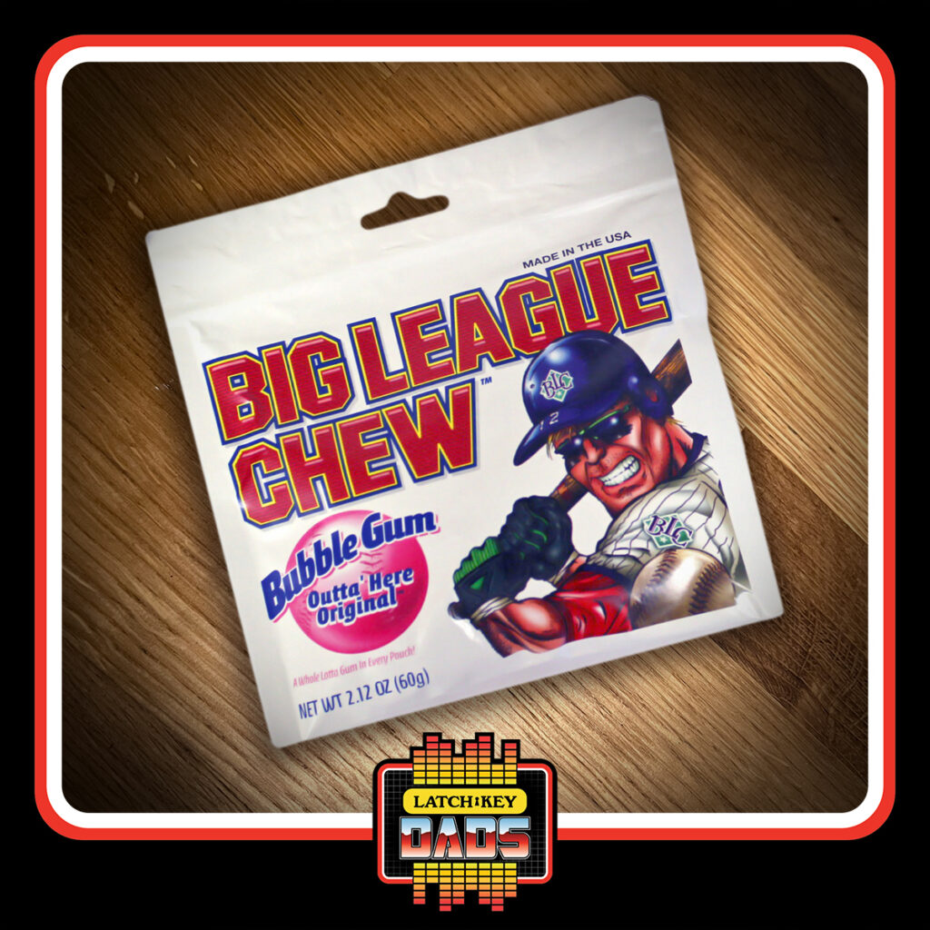 Latch-Key Dads - Big League Chew