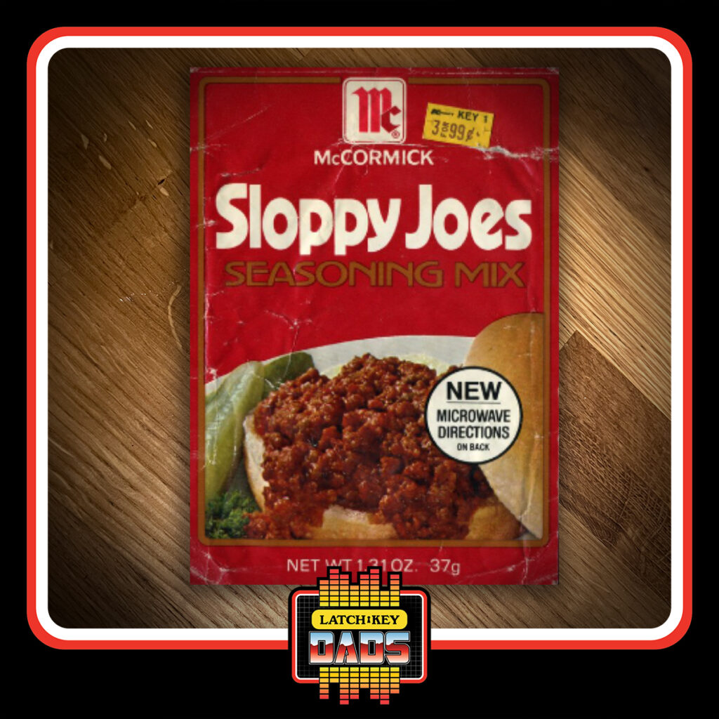 Latch-Key Dads - Sloppy Joes