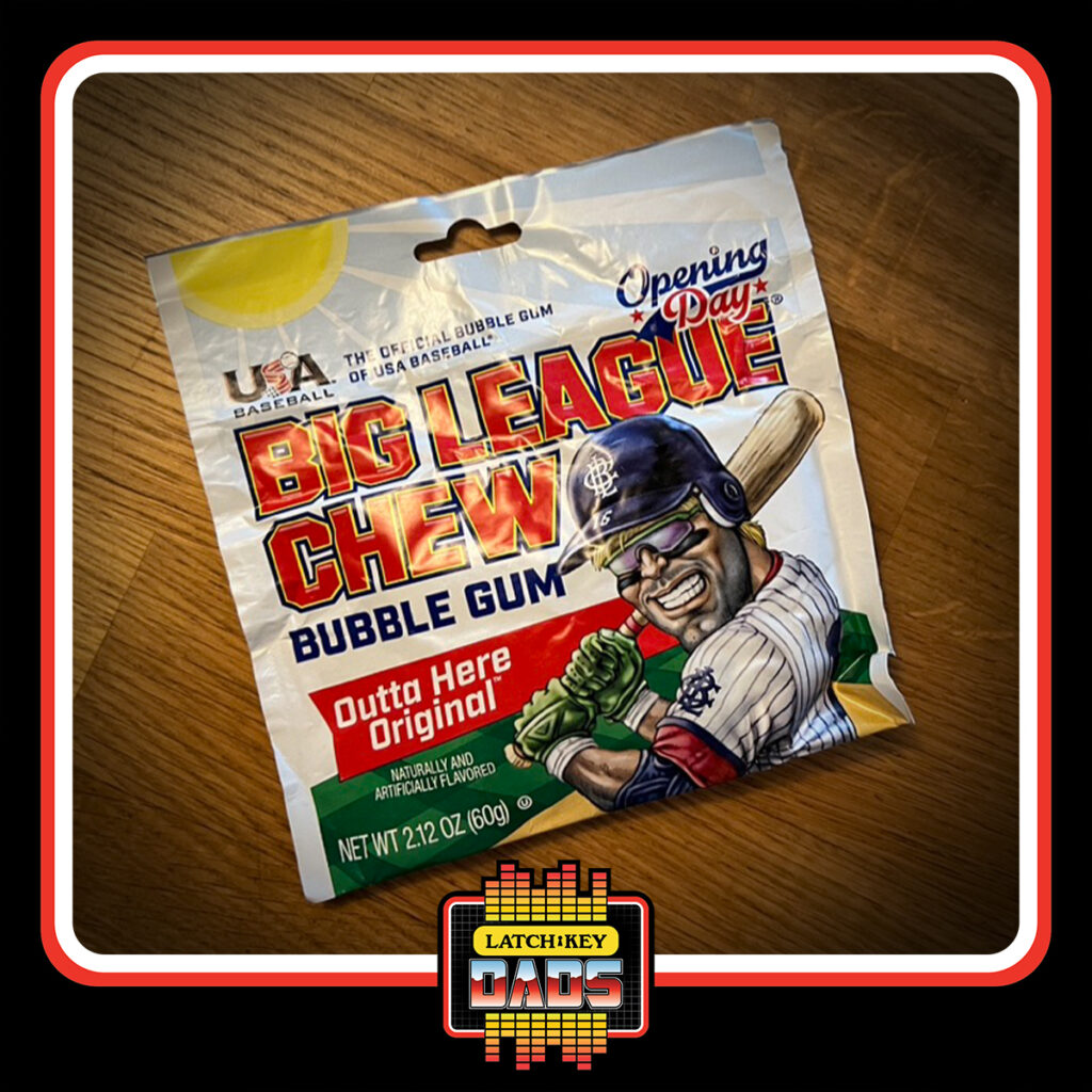 Latch-Key Dads - Big League Chew