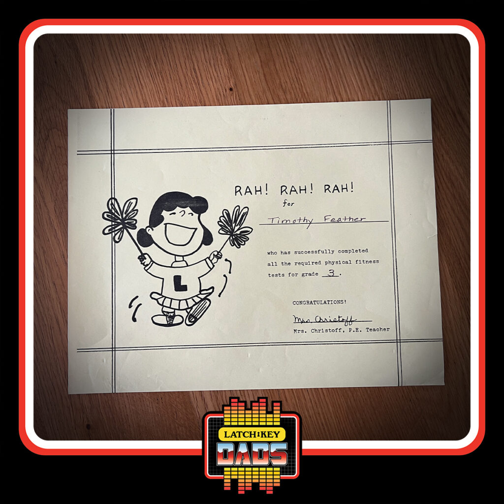 Latch-Key Dads - Tim's Childhood Physical Fitness Certificate