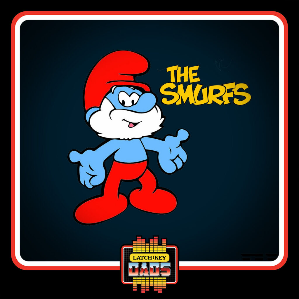 Latch-Key Dads - 80s Saturday Cartoons The Smurfs