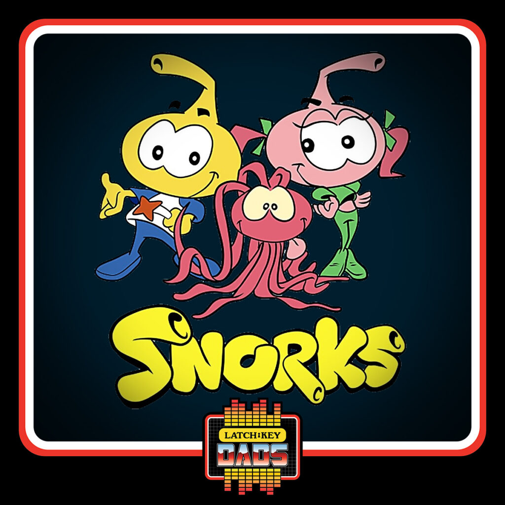 Latch-Key Dads - 80s Saturday Cartoons Snorks