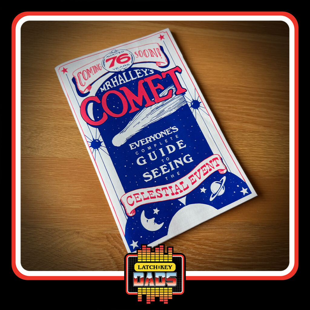 Latch-Key Dads - Halley's Comet Guide